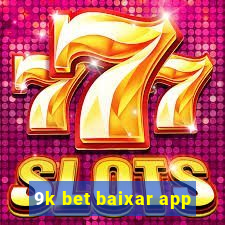 9k bet baixar app